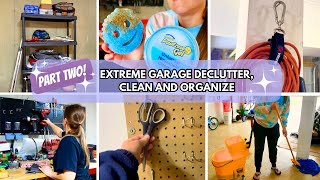 2024 PART TWO- EXTREME GARAGE DECLUTTER, CLEAN, AND ORGANIZATION