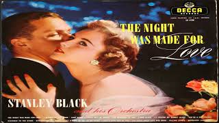 Stanley Black  The Night Was Made For Love 1957 GMB