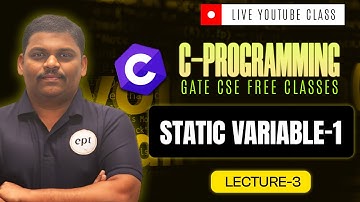 C-PROGRAMMING FULL COURSE | LECTURE - 3 | GATE CSE | GATE DA | STATIC VARIABLE