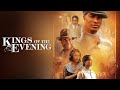 Kings Of The Evening | Free Black Movie Starring Tyson Beckford, Lynn Whitfield, Glynn Turman