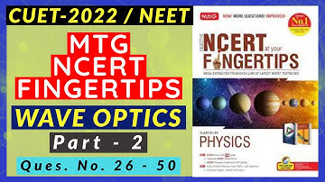 MTG FINGERTIPS Solutions WAVE OPTICS Physics P-2 (Q.No. 26-50) #MTGSOLUTION #Electric_Physics