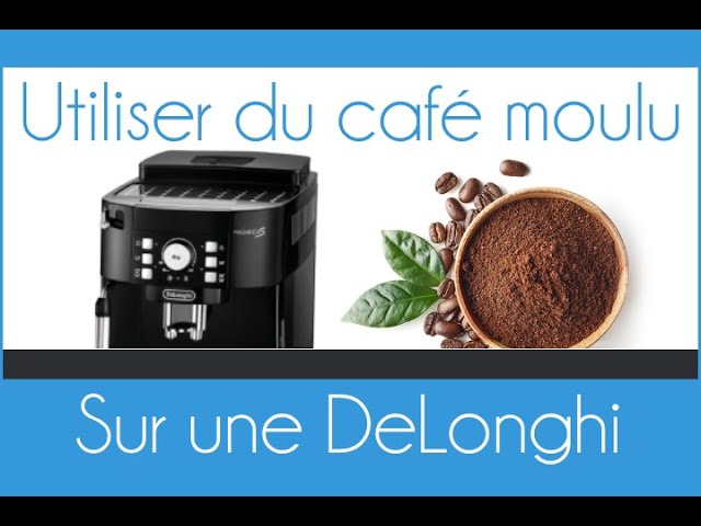 Comment utiliser du café Moulu sur machine à café DeLognhi