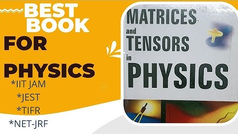 Matrices and Tensors in Physics/ Book specially written for physics majors/ by AW Joshi/A short flip