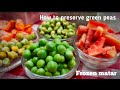 How to store veggies without any procedurepreserve  green peas        