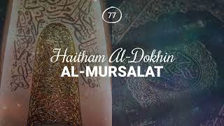 Haitham Al-Dokhin - Surah 77. Al-Mursalat