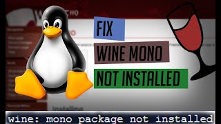 How to fix 'Wine Mono not installed' or similar errors on ANY Linux