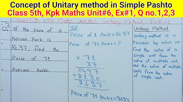 Unitary method class 5 | Unitary method grade 5 | Class 5 kpk maths unit 6 Ex 1 Q no 1,2,3 in pashto