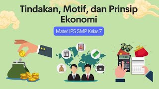 TINDAKAN, MOTIF, DAN PRINSIP EKONOMI - Materi IPS SMP Kelas 7