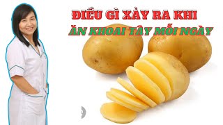 Điều gì xảy ra khi ăn KHOAI TÂY  mỗi ngày| Dược sĩ Hiếu