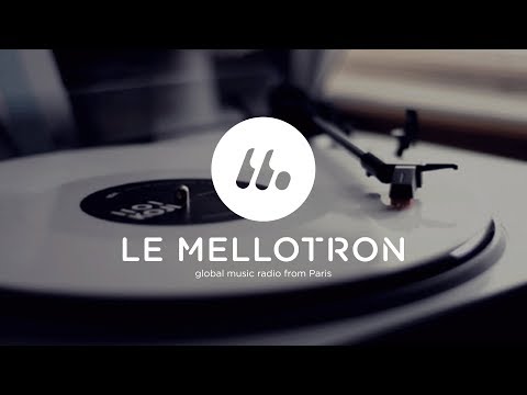 Le Mellotron 24/7 • Global music radio from Paris│Jazz, Soul, Funk, Electro, Hip-Hop & live DJ Set