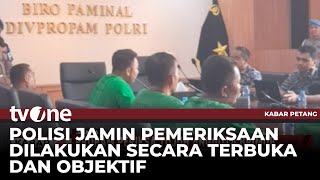 Download lagu Propam Proses Etik 7 Anggota Brimob Pelindas Ojol | Kabar Petang tvOne