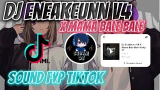 DJ ENEAKUENN V4 X MAMA BALE BALE SOUND FYP TIKTOK || SOUND BY VINKY YT