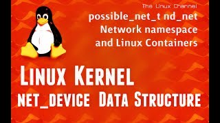 286 Linux Kernel net_device - possible_net_t nd_net Network namespace Linux Containers #programming