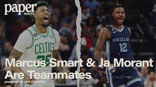 Ja Morant &amp; Marcus Smart Are Teammates | PAPER ROUTE