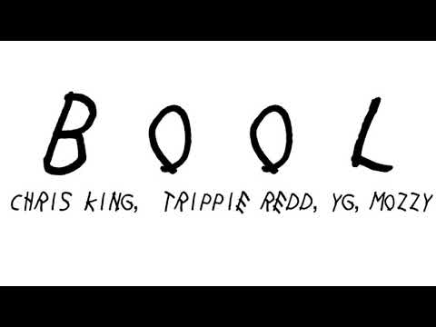Chris King Feat. Trippie Redd, Mozzy & YG - Bool Lyrics