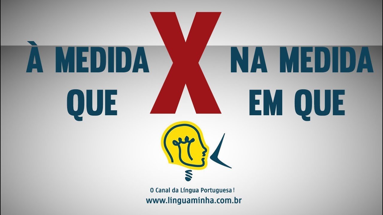 À MEDIDA QUE X NA MEDIDA EM QUE YouTube