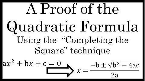 A Proof of the Quadratic Formula by Completing the Square
