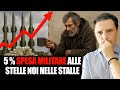 Riarmo alle stelle e noi nelle stalle: 5% del PIL