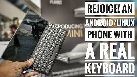Checking out a Phone with Android, Linux & a Physical Keyboard