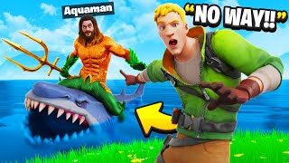 I Pretended To Be Aquaman In Fortnite