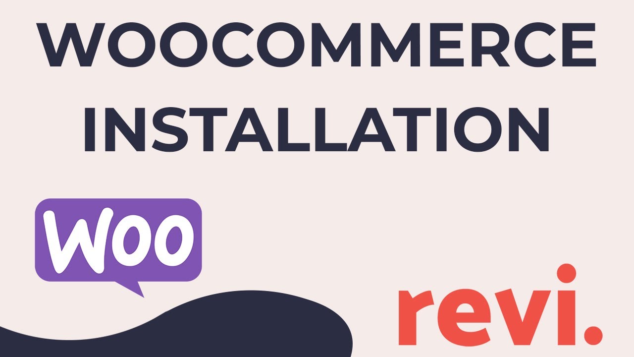Woocommerce INSTALLATION - Step by Step with Revi