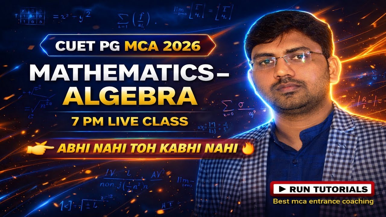 CUET PG MCA 2026 & NIMCET 🔥 | Mathematics Algebra | Live Class | RUN ...