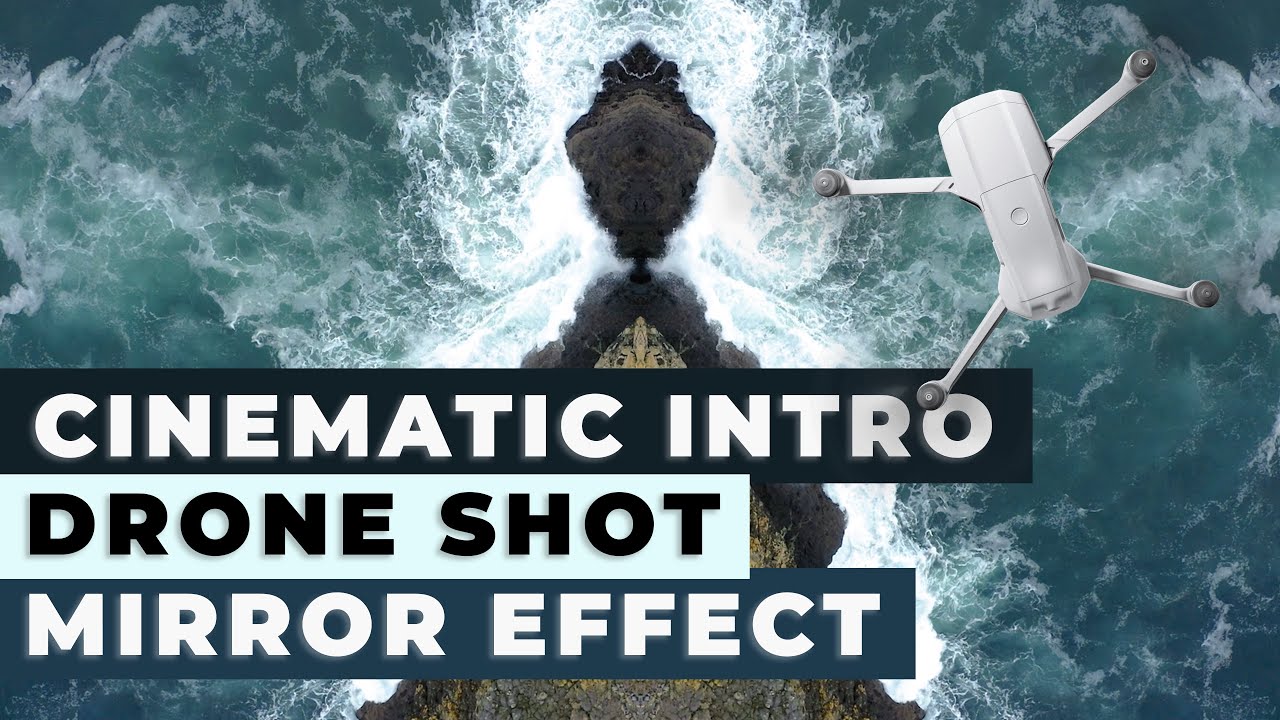 How to make a Cinematic Intro with your Drone Footage | (MIRROR EFFECT ...