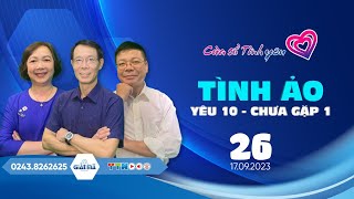 Tình ảo Yêu 10 - Chưa gặp 1 | Cửa sổ tình yêu 26