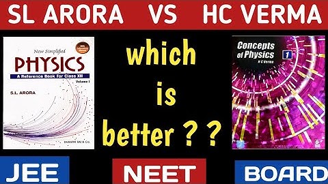sl Arora vs hc verma I hcv or sl Arora I which is best sl arora or hc Verma I jee I neet I class 11