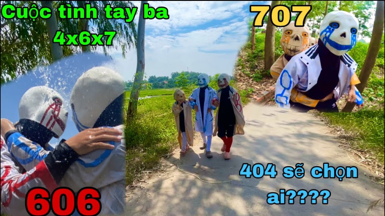 [ Tập đặc biệt] mối tình tay ba 6x4x7 ai sẽ là người giành được 404 Sans