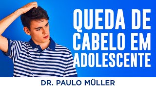 Tratamento para Queda de Cabelo em Adolescentes – Dr. Paulo Müller Dermatologista.