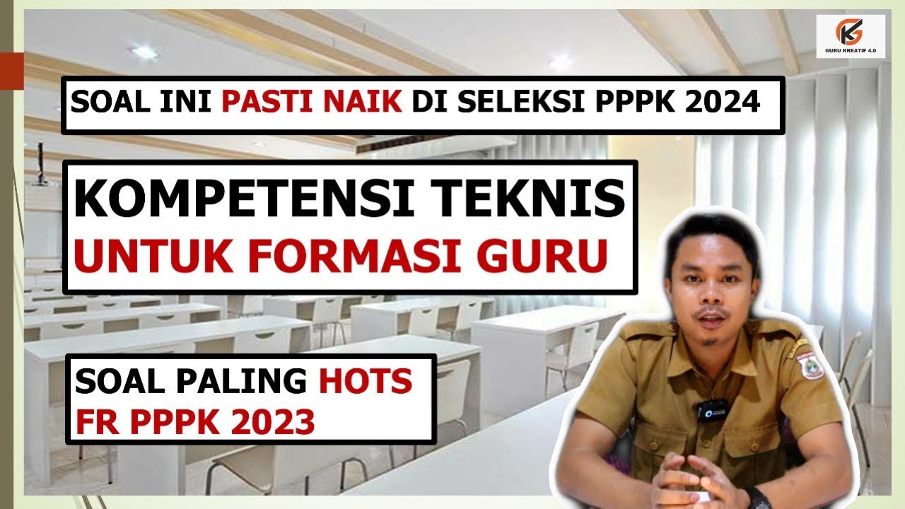 SOAL PPPK 2024 KOMPETENSI TEKNIS UNTUK FORMASI GURU