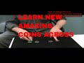 Coin Tricks: Amazing New Coins Across Tutorial