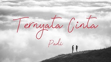 Padi - Ternyata Cinta (Lyric)