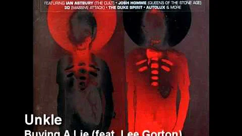 Unkle - Buying A Lie (feat. Lee Gorton) [Bonus Tra...