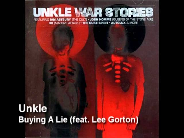 UNKLE - Buying a Lie
