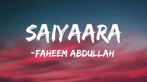 Thumbnail of Saiyaara Title Track (Lyrics)- Faheem Abdullah| Tanishk bagchi | Arslan | 2025 #trending