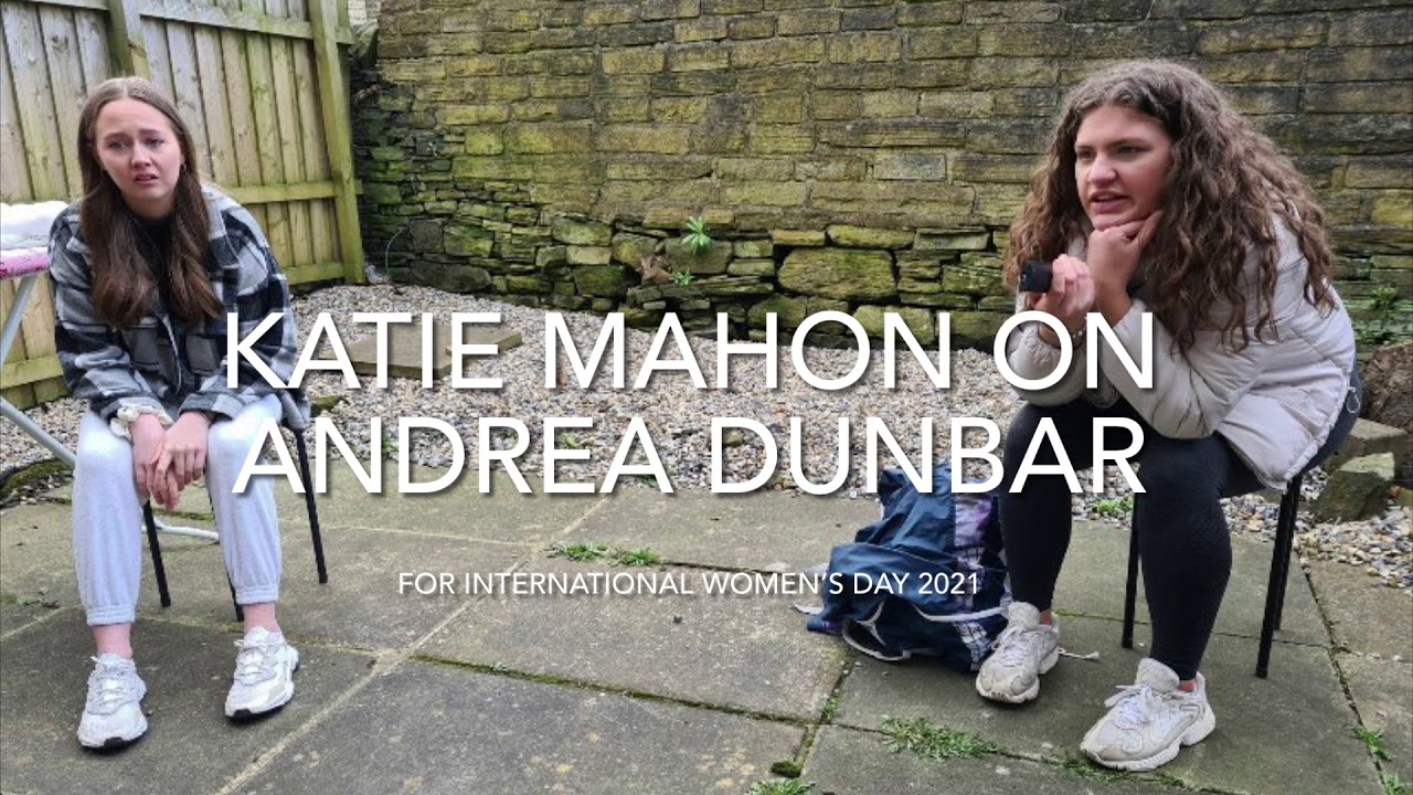INTERNATIONAL WOMENS DAY 2021- Katie Mahon Speaking on Andrea Dunbar 💜
