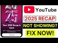✅ Social Media Update — YouTube Recap 2025 Not Showing Fix | Ultimate YouTube Recap Guide