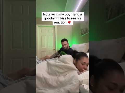 Not giving my boyfriend a goodnight kiss to see his reaction 💔