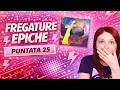 Fregature epiche - Puntata 25