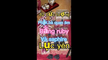 42 Bức tượng Phật Bà Quan Âm bằng Ruby và Saphire Lục Yên | Lộc Tạp Hoá