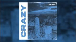 J.Tajor - Crazy