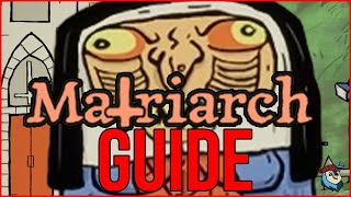 Quick Guide To The Matriarch