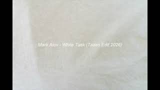 Mark Alov - White Tusk (Tadas Edit 2026)