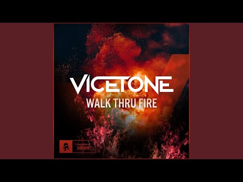 Walk Thru Fire (Vicetone Lofi Mix)