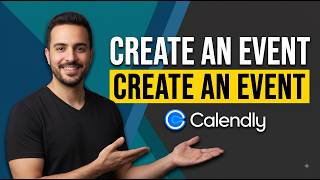 How To Create An Event In Calendly [Easy Step-By-Step Guide]