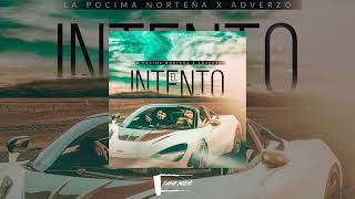 El Intento - La Pocima Norteña X Adverzo | 2024