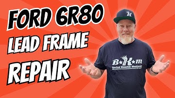 Ford F150 6R80 Lead Frame Assembly Replacement