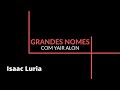 Isaac Luria - Grandes Nomes